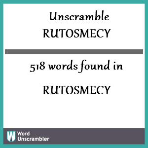 518 words unscrambled from rutosmecy