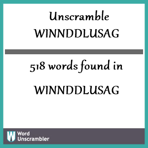 518 words unscrambled from winnddlusag