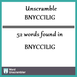 52 words unscrambled from bnyccilig