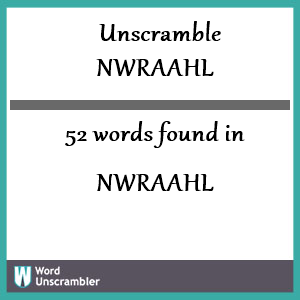 52 words unscrambled from nwraahl