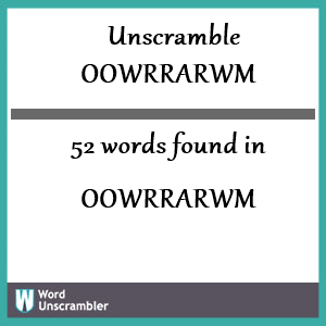 52 words unscrambled from oowrrarwm