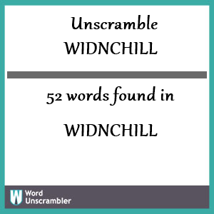 52 words unscrambled from widnchill