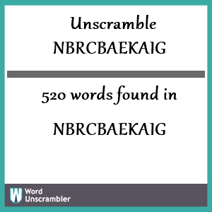 520 words unscrambled from nbrcbaekaig