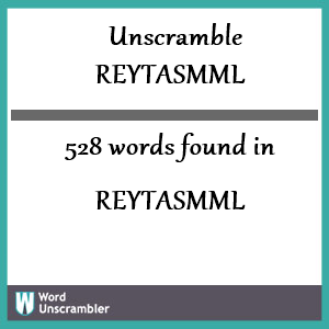 528 words unscrambled from reytasmml