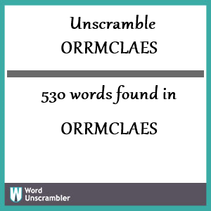 530 words unscrambled from orrmclaes