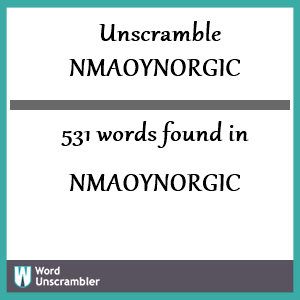 531 words unscrambled from nmaoynorgic