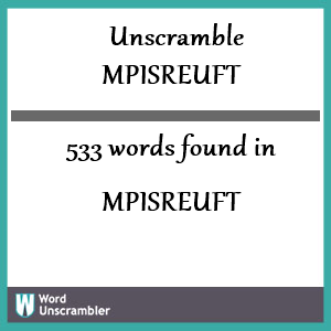 533 words unscrambled from mpisreuft