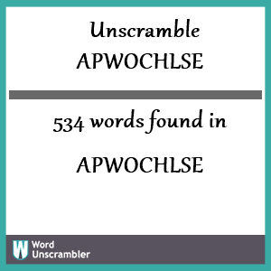 534 words unscrambled from apwochlse
