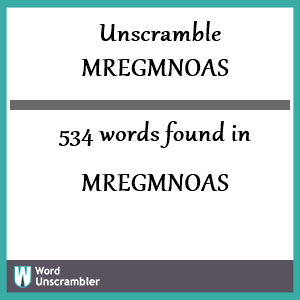 534 words unscrambled from mregmnoas