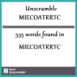 535 words unscrambled from miecoatrrtc
