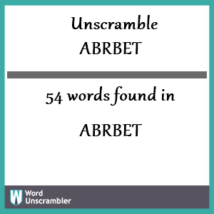 54 words unscrambled from abrbet