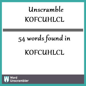 54 words unscrambled from kofcuhlcl