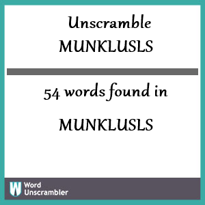 54 words unscrambled from munklusls