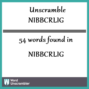 54 words unscrambled from nibbcrlig