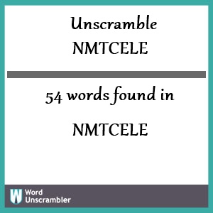 54 words unscrambled from nmtcele