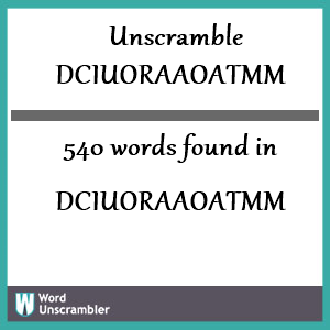 540 words unscrambled from dciuoraaoatmm