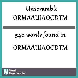 540 words unscrambled from ormaauiaocdtm