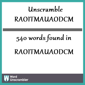 540 words unscrambled from raoitmauaodcm