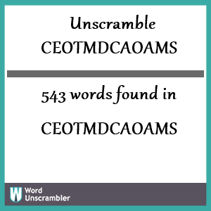 543 words unscrambled from ceotmdcaoams