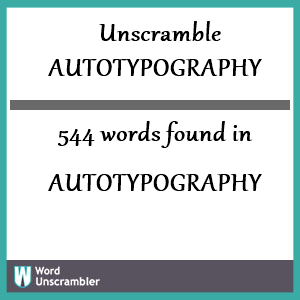 544 words unscrambled from autotypography