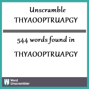 544 words unscrambled from thyaooptruapgy