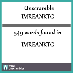 549 words unscrambled from imreanktg