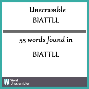 55 words unscrambled from biattll