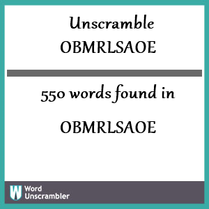 550 words unscrambled from obmrlsaoe
