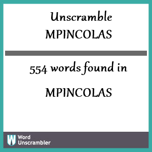 554 words unscrambled from mpincolas