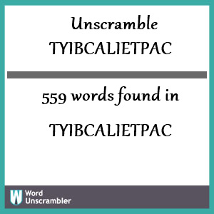 559 words unscrambled from tyibcalietpac