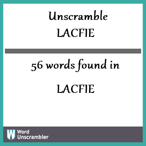 56 words unscrambled from lacfie