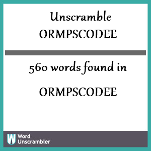 560 words unscrambled from ormpscodee