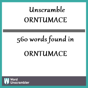 560 words unscrambled from orntumace