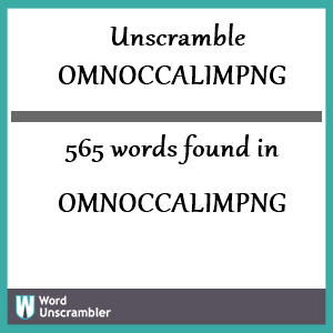 565 words unscrambled from omnoccalimpng