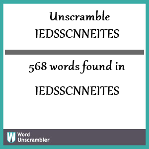 568 words unscrambled from iedsscnneites