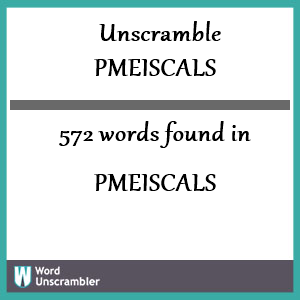 572 words unscrambled from pmeiscals