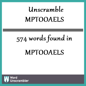 574 words unscrambled from mptooaels