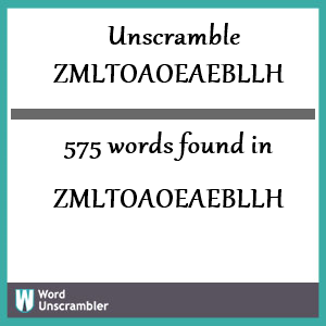575 words unscrambled from zmltoaoeaebllh