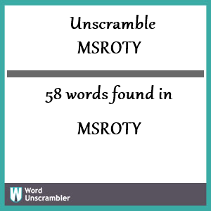 58 words unscrambled from msroty