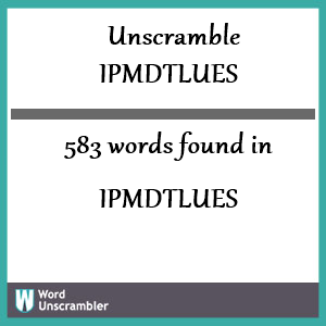 583 words unscrambled from ipmdtlues