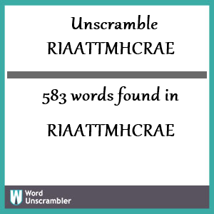 583 words unscrambled from riaattmhcrae