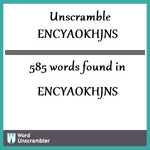 585 words unscrambled from encyaokhjns