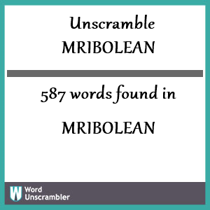 587 words unscrambled from mribolean