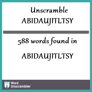 588 words unscrambled from abidaujitltsy