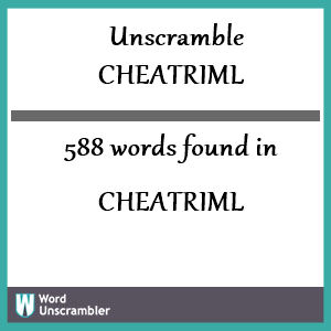 588 words unscrambled from cheatriml