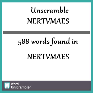 588 words unscrambled from nertvmaes