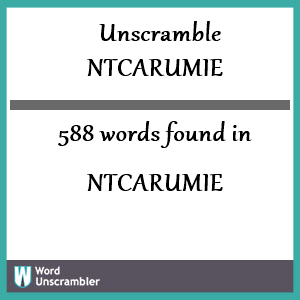 588 words unscrambled from ntcarumie