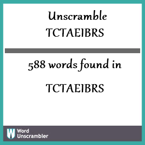 588 words unscrambled from tctaeibrs