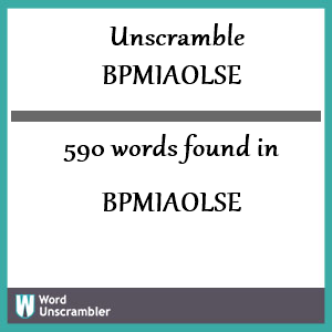 590 words unscrambled from bpmiaolse