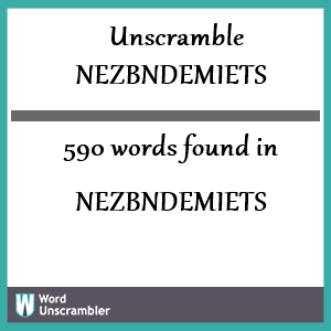 590 words unscrambled from nezbndemiets